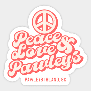 Peace Love and Pawleys - Pawleys Island South Carolina SC Tourist Souvenir Sticker